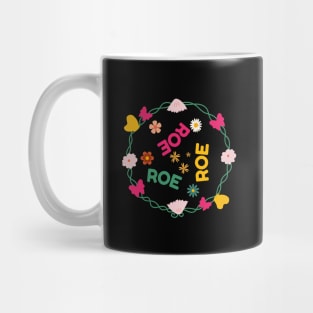 Roe Roe Roe Your Vote Floral Look Mug